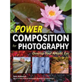 Power Composition for Photography: Develop Your Artistic Eye