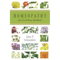Homeopathy: An A to Z Home Handbook