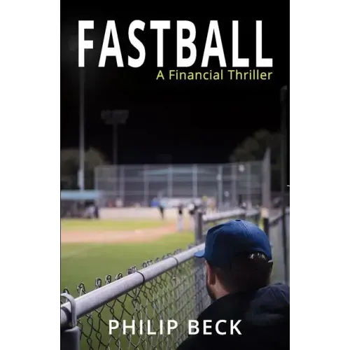 Fastball: A Financial Thriller