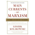 Main Currents of Marxism: The Founders - The Golden Age - The Breakdown