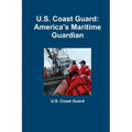 U.S. Coast Guard: America's Maritime Guardian