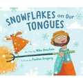 Snowflakes on Our Tongues