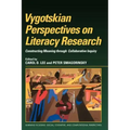 Vygotskian Perspectives on Literacy Research: Constructing Meaning Through Collaborative Inquiry