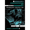 Heidegger S Confrontation with Modernity: Technology, Politics, and Art