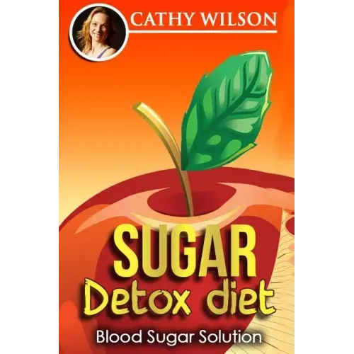 Sugar Detox Diet: Blood Sugar Solution