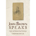John Brown Speaks: Letters and Statements from Charlestown