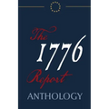 The 1776 Report Anthology