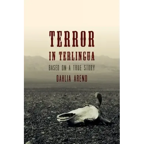 Terror in Terlingua: Based on a True Story