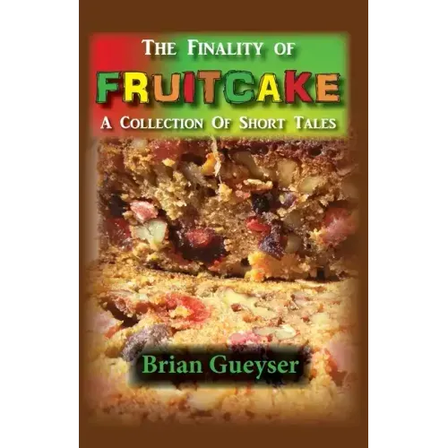 The Finality of Fruitcake