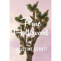 Pure Hollywood: And Other Stories