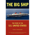 The Big Ship: The Story of the S.S. United States