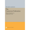 The Cameroon Federation: Political Integration in a Fragmentary Society