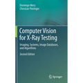 Computer Vision for X-Ray Testing: Imaging, Systems, Image Databases, and Algorithms
