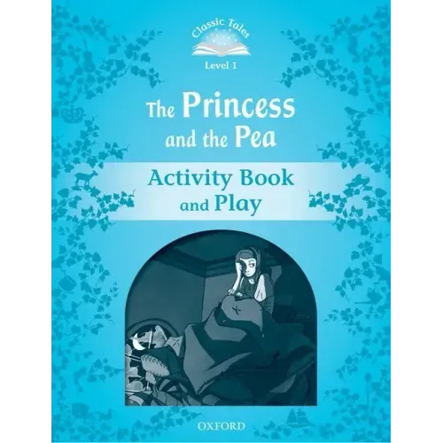 Classic Tales: Level 1: The Princess and the Pea Activity Book & Play