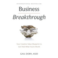 Business Breakthrough: Your Creative Value Blueprint to Get Paid What You're Worth