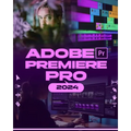 Adobe Premiere Pro 2024: Your Ultimate Toolkit to Learn the Newest Features, Techniques, and Secrets for Seamless Video Editing in Adobe Premie