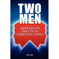 Two Men: Articles on Practical Christian Living
