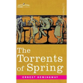 Torrents of Spring: A Romantic Novel in Honor of the Passing of a Great Race