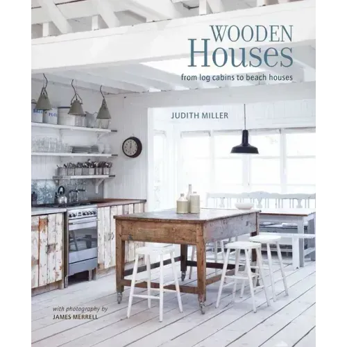 Wooden Houses: From Log Cabins to Beach Houses