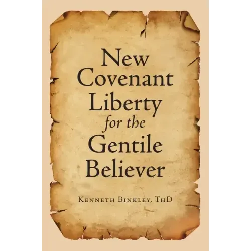 New Covenant Liberty for the Gentile Believer