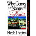 Who Comes in the Name of the Lord?