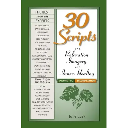 30 Scripts for Relaxation, Imagery & Inner Healing, Volume 2 - Second Edition