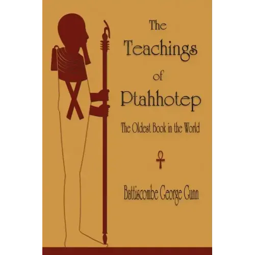 The Teachings of Ptahhotep: The Oldest Book in the World