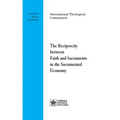 The Reciprocity between Faith and Sacraments in the Sacramental Economy