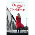 Oranges for Christmas: A Berlin Wall Escape Novel