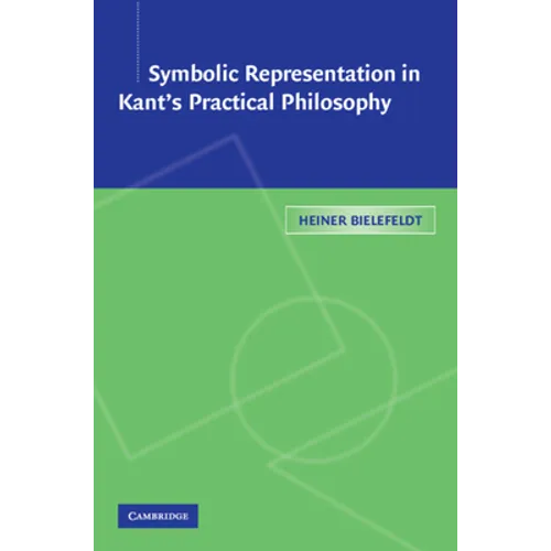 Symbolic Representation in Kant's Practical Philosophy