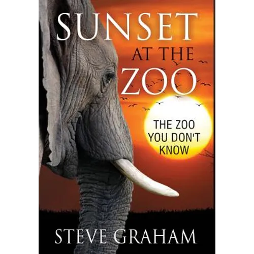 Sunset at the Zoo: The Zoo You Don't Know