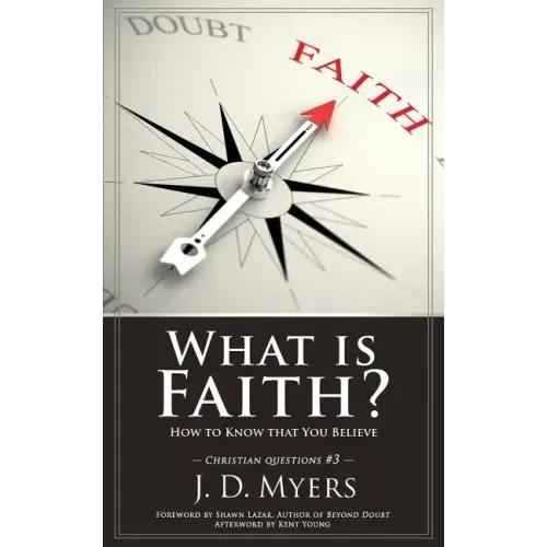What is Faith?: How to Know that You Believe