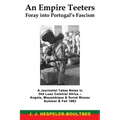An Empire Teeters - Foray into Portugal's Fascism: A Journalist Takes Notes in Old Luso Colonial Africa - Angola, Mocambique & Guine Bissau Summer & F
