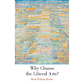 Why Choose the Liberal Arts?