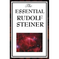 The Essential Rudolf Steiner