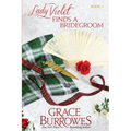 Lady Violet Finds a Bridegroom: The Lady Violet Mysteries--Book Three