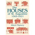 The Houses of St. Augustine, 1565-1821