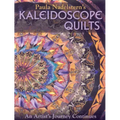 Paula Nadelstern's Kaleidoscope Quilts: An Artist's Journey Continues