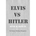 ELVIS vs HITLER