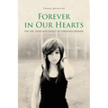 Forever in Our Hearts: The Life, Faith and Legacy of Christina Grimmie