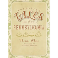 Forgotten Tales of Pennsylvania