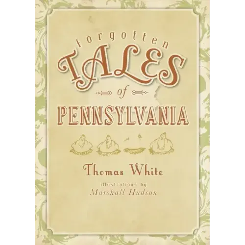Forgotten Tales of Pennsylvania