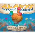 Gladys the Magic Chicken