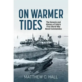 On Warmer Tides: The Genesis and History of Italy's First World War Naval Commandos