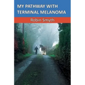 My Pathway with Terminal Melanoma