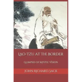 Lao-Tzu at the Border: Glimpses of Mystic Vision