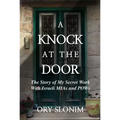 A Knock at the Door: The Story of My Secret Work with Israeli MIAs and POWs