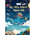Mrs. Betty Brakers Magical Bells