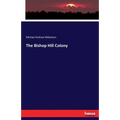 The Bishop Hill Colony
