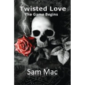 Twisted Love: The Game Begins